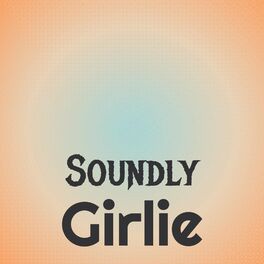 Album cover of Soundly Girlie
