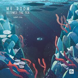 Album cover of My Room Becomes The Sea