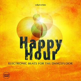Album cover of Happy Hour, Vol. 2 (Finest Electronic Beats)