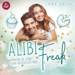 Album cover of Alibi Freak: Wenn du liebst, dann hoffentlich mich (Catch her 2)