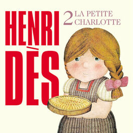 Album cover of Henri Dès, Vol. 2: La petite Charlotte