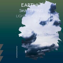 Album cover of zZz Earthly Shattering Lightning & Rain zZz