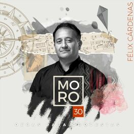 Album cover of Félix Cárdenas: Moro 30