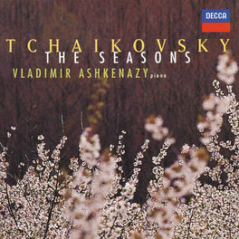 Album cover of Tchaikovsky: The Seasons; 18 Morceaux; Aveu Passioné in E minor