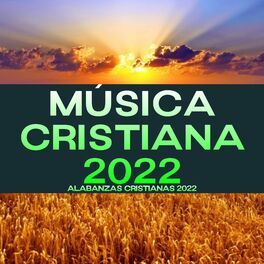 Album cover of Música Cristiana 2022 - Alabanzas Cristianas 2022