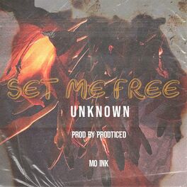 Album cover of Set Me Free (feat. Unknown)