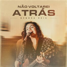 Album cover of Não Voltarei Atrás