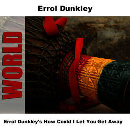 Album cover of Errol Dunkley's How Could I Let You Get Away