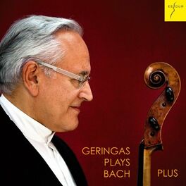 Album cover of Geringas Plays Bach Plus (Cello Suites, BWV 1007-1012)