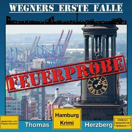 Album cover of Feuerprobe - Wegners erste Fälle - Hamburg Krimi, Band 2 (ungekürzt)