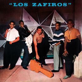 Los Zafiros: albums, songs, playlists | Listen on Deezer
