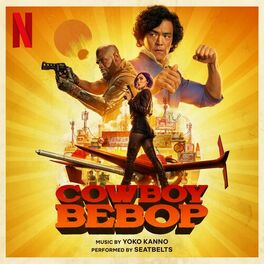 Album cover of COWBOY BEBOP (Soundtrack from the Netflix Series)