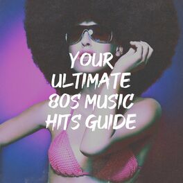 Album cover of Your Ultimate 80S Music Hits Guide