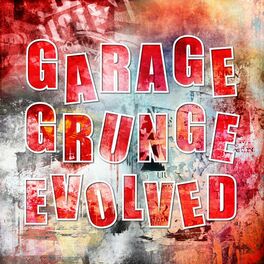 Album cover of Garage Grunge Evolved