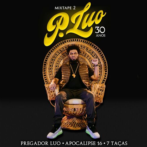 Pregador Luo Mixtape Pregador Luo anos Apocalipse Taças Remix letras e