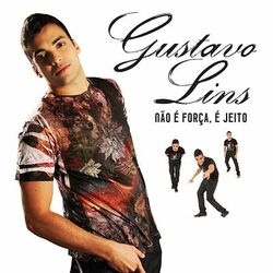 Download CD Gustavo Lins – Não é Força, é Jeito 2012