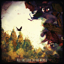 Album cover of All the Luck in the World