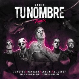 Album cover of Tu Nombre (feat. JC Reyes, El Daddy) (Remix)