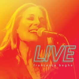 Album cover of Francesca Beghe Live