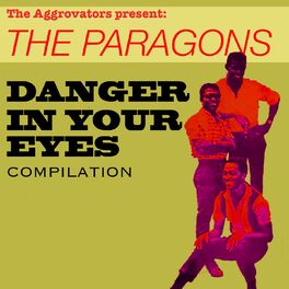 Album cover of The Paragons: Danger In Your Eyes Compilation