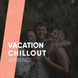 Album cover of Vacation Chillout Ambience