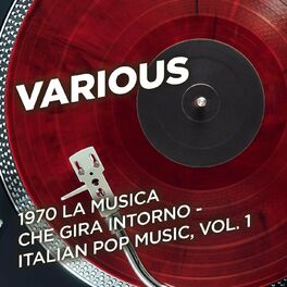 Album cover of 1970 La musica che gira intorno - Italian Pop Music, Vol. 1