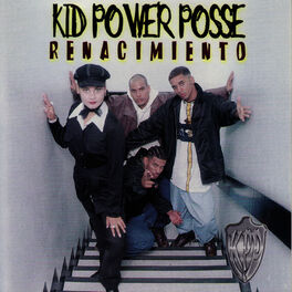 Kid Power Posse - Renacimiento: lyrics and songs | Deezer