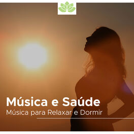 Album cover of Música e Saúde: Musica para Relaxar e Dormir com Sons da Natureza