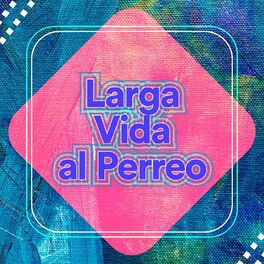 Album cover of Larga vida al perreo