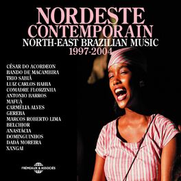 Album cover of Nordeste contemporain 1997-2004 (North-East Brazilian Music)
