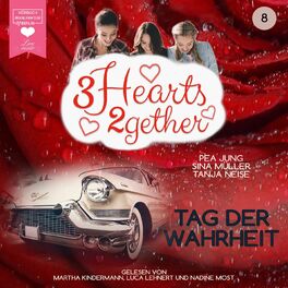 Album cover of Tag der Wahrheit - 3hearts2gether, Band 8 (ungekürzt)
