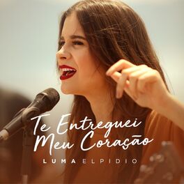 Album cover of Te Entreguei Meu Coração