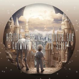 Album cover of Restful Sleeping Melodies for Calming Babies to Sleep