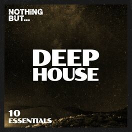 Album cover of Nothing But... Deep House Essentials, Vol. 10