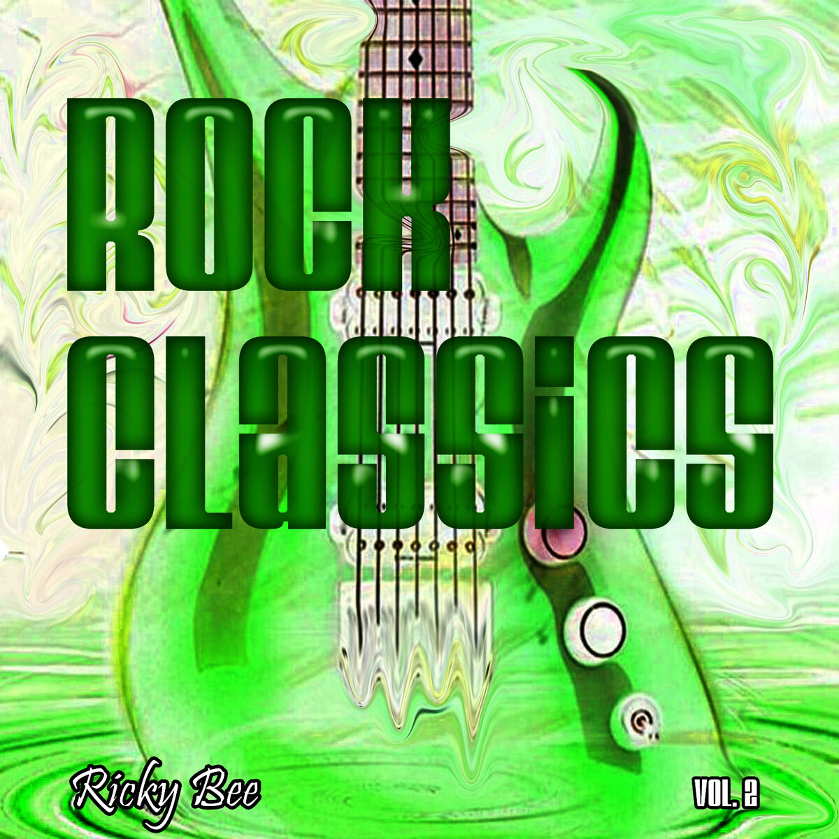 Ricky Bee - Rock Classics, Vol. 2: lyrics and songs | Deezer