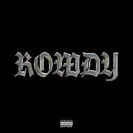 Album cover of Rowdy (feat. Cullensogroovy & DroMan Beats)