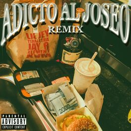 Album cover of Adicto Al Joseo (feat. Jay R, El Tira Letra, Element The Chef & KVM)