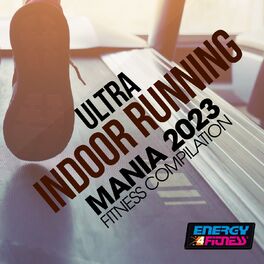 Album cover of Ultra Indoor Running Mania 2023 Fitness Compilation 160 Bpm