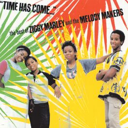 Album cover of Time Has Come...The Best Of Ziggy Marley And The Melody Makers