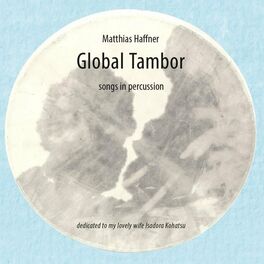 Album cover of Global Tambor - Songs In Percussion