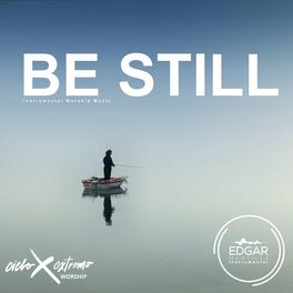 Album cover of Be Still (Instrumental Worship Music)