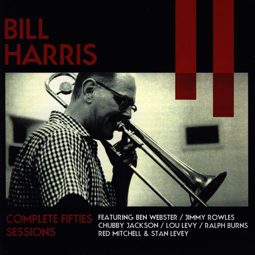 Bill Harris - Complete Fifties Sessions: lyrics and songs | Deezer