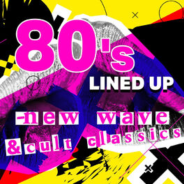 Album cover of 80's Lined Up - New Wave & Cult Classics