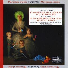 Album cover of Mozart W.A & L. - Symphonie des Jouets - Plaisanteries Musicales