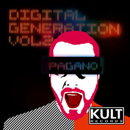 Album cover of Pagano Presents Digital Generation Vol. 2 (A KULT Records Mixed & Non Mixed Compilation)
