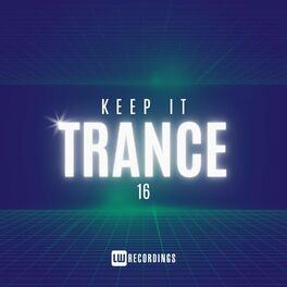 Album cover of Keep It Trance, Vol. 16