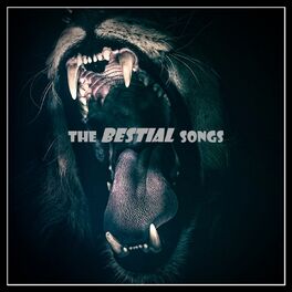 Album cover of The Bestial Songs