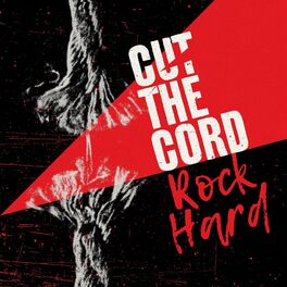 Album cover of Cut the Cord - Rock Hard