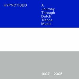 Album cover of Hypnotised: A Journey Through Dutch Trance Music (1994 - 2005)