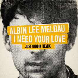 Album cover of I Need Your Love (Just Kiddin Remix)